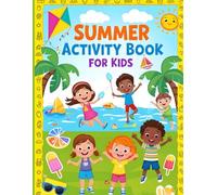 Summer Activity Book For Kids: The Ultimate Summer Adventure Book for Ages 4-8