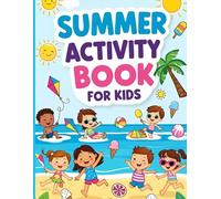 Summer Activity Book For Kids: The Ultimate Summer Boredom Buster for Kids Ages 4 to 8