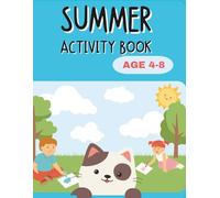 Summer Activity Book: Fun and Educational Puzzles, Coloring Pages, Mazes, Games and more for Kids!!