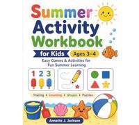 Summer Activity Workbook for Kids Ages 3-4: Easy Games & Activities for Fun Summer Learning