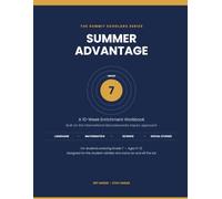 Summer Advantage Grade 7: A 10-Week Summer Learning Workbook for Kids Entering 7th Grade | Math, Reading, Writing, Science & Social Studies Practice with Answer Key
