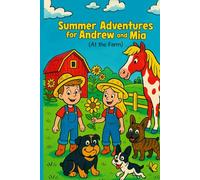 Summer Adventures for Andrew and Mia: At the Farm