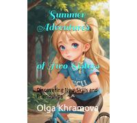 Summer Adventures of Two Sisters: Discovering New Skills and Friendships