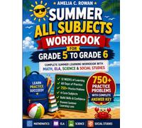 Summer All Subjects Workbook Grade 5 to Grade 6: Complete Summer Learning Workbook with Math, ELA, Science & Social Studies