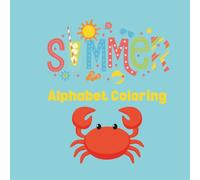 Summer Alphabet Coloring Book for Kids Ages 3-5: A to Z Uppercase & Lowercase Letters with Cute Beach and Summer-Themed Coloring Pages for Preschool ... Activity Book with Summer and Beach Pictures