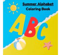 Summer Alphabet Coloring Book for Kids: Educational Alphabet Summer Themed Coloring Book for Children Ages 3-7