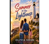 Summer at the Lighthouse: A Single Dad Second-Chance Coastal Romance