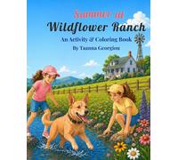 Summer at Wildflower Ranch: Coloring & Activity Book: A Fun Children’s Activity Book with Mazes, Coloring Pages, Word Searches, Tracing, and More for Ages 3-8