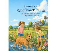 Summer at Wildflower Ranch Coloring Book: A Peaceful Nature Coloring Book for Kids Ages 3-8