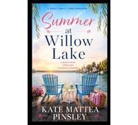 Summer at Willow Lake: A Small-Town Romance