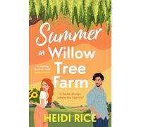 Summer At Willow Tree Farm: The must-read second-chance small-town romance full of love, hope and new beginnings for 2026!