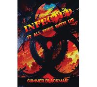 Summer Blackman Infected, it all ends with us (Tascabile)