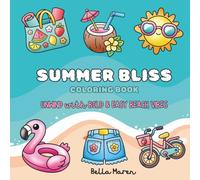 Summer Bliss Coloring Book: Unwind with Bold & Easy Beach Vibes