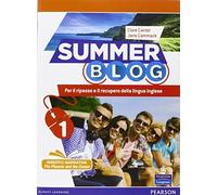 Summer blog. Per le Scuole superiori. Con e-book. Con espansione online (Vol. 1)