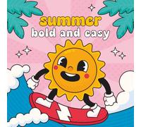 Summer Bold and Easy: Coloring Book, Sweet and Simple Designs, Perfect Gift For Summer