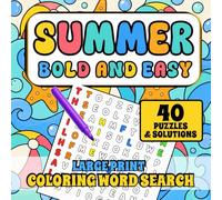 Summer Bold And Easy Coloring Word Search: Easy Large Print Word Search Puzzles for Seniors, Adults & Teens, Seasonal Themed Word Find Puzzles With ... Stress Relief, and Screen-Free Fun