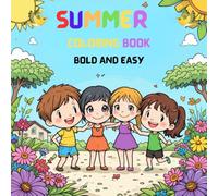 SUMMER: Bold & Easy Summer Coloring Book: 42 Simple Drawings for Adults and Kids to Enjoy (Easy Coloring Books)