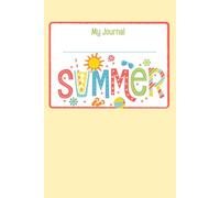 Summer Break Journal: 80 pages of memories and writing practice (half lined/half blank)