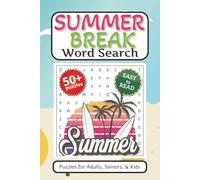 Summer Break Word Search Puzzle Book: Word Searches with Easy to Read Print about Summer, Vacation, Relaxation and More | 6x9 inches, 110 pages | 50+ ... … Gifts for Vacations, Holidays and Relaxing