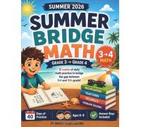 Summer Bridge Math: Grade 3 to Grade 4: 8 Weeks of Daily Practice to Prevent Summer Slide | Addition, Subtraction, Multiplication, Division, Fractions, Measurement & More | With Answer Keys