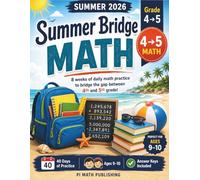 Summer Bridge Math Grade 4 to Grade 5: 8 Weeks of Daily Practice to Prevent Summer Slide | Large Numbers, Multiplication, Long Division, Decimals, Fractions & Geometry | With Answer Keys