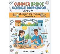 Summer Bridge Science Workbook Grade 10-11: Chemistry and Physics Foundations