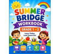 Summer Bridge Workbook Grade 1 to 2: 20 Weeks of Fun Learning Activities in Reading, Writing, Math, Science, and Social Studies to Build Skills and Prepare Kids for a Confident Start in 2nd Grade