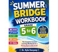 Summer Bridge Workbook Grade 5 to 6: The Complete Summer Learning Workbook for a Strong Start in 6th Grade