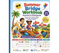 Summer Bridge Workbook: Preschool to Kindergarten: A Fun Summer Learning Book with Tracing, Letters, Numbers, Shapes, Mazes, Logic and Kindergarten Readiness Activities
