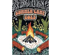 Summer Camp: Adventure Journal | Capture Memories Draw and Write | Half Blank Half Lined Campfire Notebook with Packing List and Contact Pages for Girls Boys Kids & Teens | Camping Gift or Camp Prize