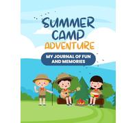 Summer Camp Adventure: My Journal of Fun and Memories