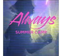 Summer Camp - Always Ep