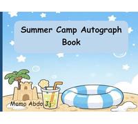 Summer Camp Autographs Book 2025: a fun autograph book makes your child's next summer camp an adventure they'll never forget.