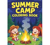 Summer Camp Coloring Book for Kids Ages 4-8: Campfires, Canoes & Forest Fun - 40+ Outdoor Adventure Pages