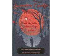 Summer Camp Horror, Word Search: Not all campers make it out… but you might find the words they left behind, 60+ Chilling Word Search Puzzles Zero chance of sleeping tonight, 6x9 inches 125 pages