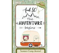Summer Camp Journal for Kids and Tweens: Guided Notebook with Writing Prompts, Drawing Ideas, and Fun Activities to Capture Camp Memories for Boys and Girls