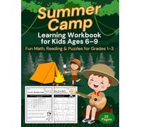 Summer Camp Learning Workbook for Kids Ages 6-9: Fun Math, Reading & Puzzles for Grades 1-3: 35+ Engaging Summer Activities with Camping-Themed Coloring Pages