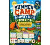 Summer Camp Logic Puzzle Book for Kids Ages 10-14: Camp Codes, Sudoku, Mazes, Cryptograms, Word Searches and Screen-Free Activities for Tweens