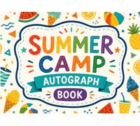 Summer Camp Memory & Autograph Book: A Keepsake for Camp Friends to Write Notes, Share Laughs, and Remember Every Adventure