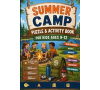 Summer Camp Puzzle & Activity Book for Kids Ages 9-12: Screen-Free Word Searches, Mazes, Riddles, Jokes, Logic Games, Friendship Activities and Camp Memories