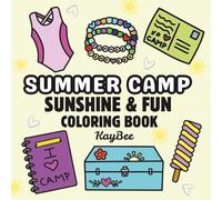 SUMMER CAMP: SUNSHINE & FUN COLORING BOOK