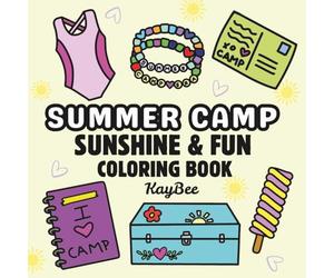 SUMMER CAMP: SUNSHINE & FUN COLORING BOOK