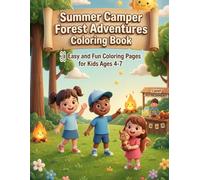 Summer Camper Forest Adventures Coloring Book: 30 Easy and Fun Coloring Pages for Kids Ages 4-7 - Single-Sided Edition