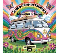 Summer Camping Adventure Coloring Book for Toddlers: Simple and Fun Outdoor Scenes for Little Hands, with Easy Tents, Campfires, Animals, and More for a Fun Screen-Free Activity