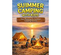Summer Camping with Kids: 19