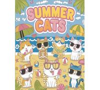 Summer Cats - Easy Coloring Book for Kids Ages 3+: Cute and Simple Cat Coloring Pages for Toddlers and Preschoolers - Summer Fun Edition