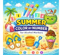 Summer Color by Number for Alcohol Markers: Bold & Easy, Fun Comfy Summer Designs for Adults and Teens