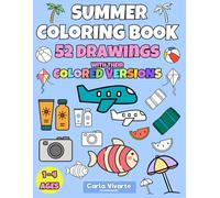 Summer Coloring Book. 52 Drawings With Their Colored Versions: Perfect for Kids Aged 1- 4