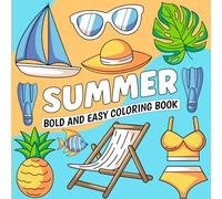 Summer Coloring Book: Coloring Book for Adults and Kids Featuring Summer Items, Animals and Flowers, Bold and Easy Designs for Creative and Relaxing Moments