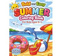 Summer Coloring Book for Kids 3-5: Bold & Easy 60 Coloring Pages | Simple Color Activity for Toddlers | Jumbo Summer Fun Designs | Beach Objects, Cute Sea Animals